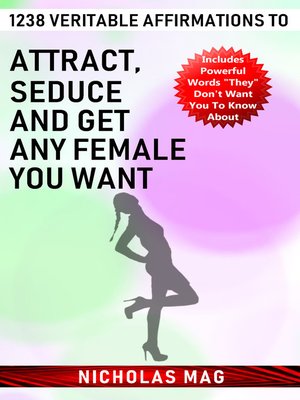 cover image of 1238 Veritable Affirmations to Attract, Seduce and Get Any Female You Want